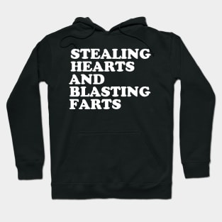 Stealing Hearts & Blasting Farts Hoodie